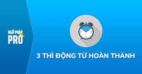 3 thì hoàn thành tiếng Anh
