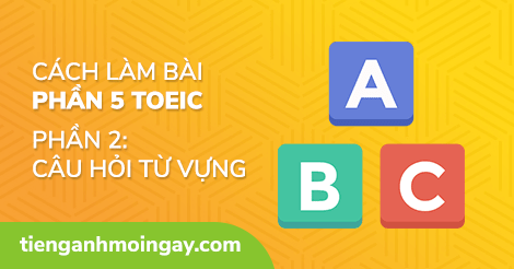 TOEIC Part 5 Từ Vựng