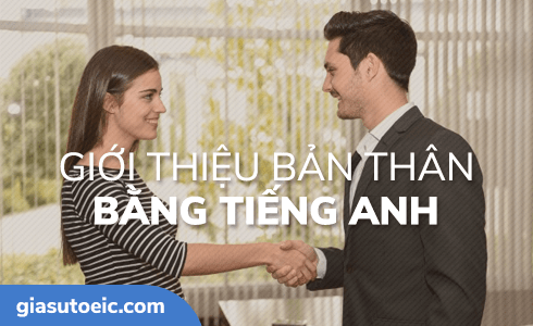 Giới thiệu bản thân bằng tiếng Anh