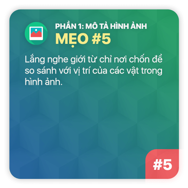 Mẹo thi TOEIC Phần 1: Mẹo 5