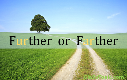 phân biệt farther và further