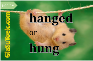 phân biệt hanged và hung