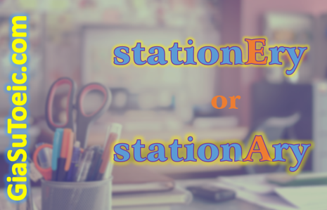 phân biệt stationery và stationary
