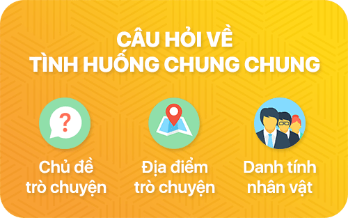 Các dạng câu hỏi về tình huống chung chung
